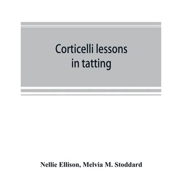 Corticelli lessons in tatting
