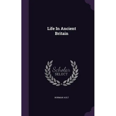 Life In Ancient Britain
