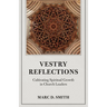 Vestry Reflections: Cultivating Spiritual Growth in Church Leaders