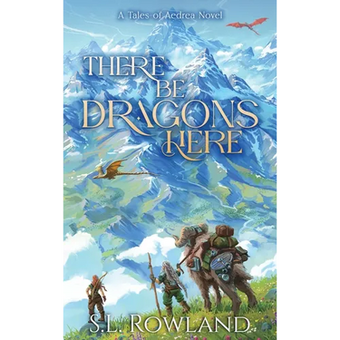 There Be Dragons Here: A Cozy Fantasy Adventure
