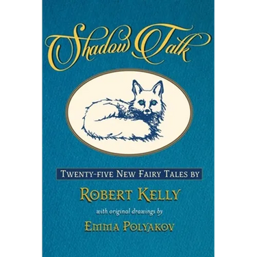 Shadow Talk: Twenty-Five New Fairy Tales
