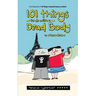 101 Things To Do With A Dead Body