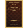 Canonical And Uncanonical Gospels (1893)