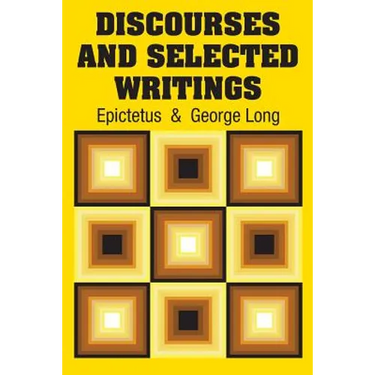 Discourses and Selected Writings