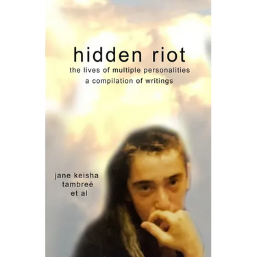 hidden riot: the lives of multiple personalities