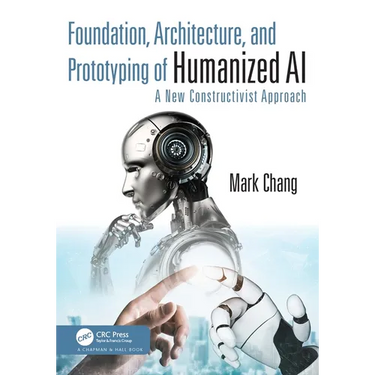 Foundation, Architecture and Prototyping of Humanized AI: A New Constructivist Approach