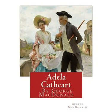 Adela Cathcart, By George MacDonald