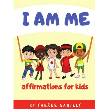 I Am Me: Affirmations for Kids