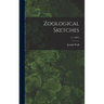 Zoological Sketches; v.1 (1861)