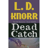 Dead Catch