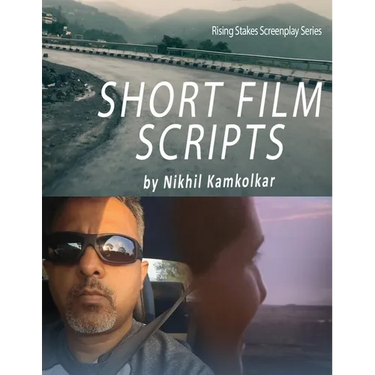 Short Film Scripts: By Nikhil Kamkolkar