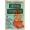 Smoking Typewriters: The Sixties Underground Press and the Rise of Alternative Media in America