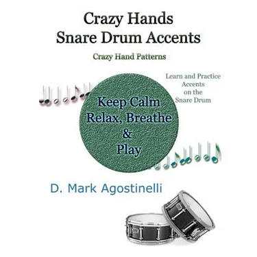 Crazy Hands - Snare Drum Accents: Crazy Hand Patterns