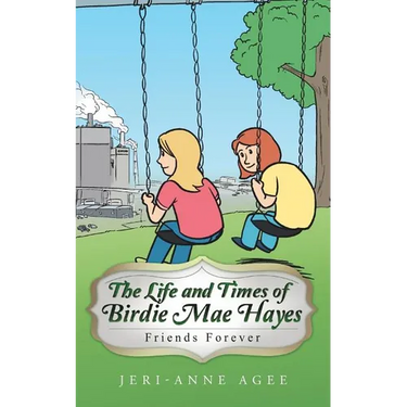 The Life and Times of Birdie Mae Hayes: Friends Forever