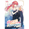 The Margrave's Daughter & the Enemy Prince, Volume 6