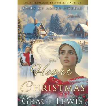 The Heart of Christmas: Amish Holiday Romance