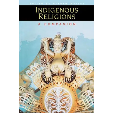 Indigenous Religions: A Companion
