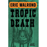 Tropic Death