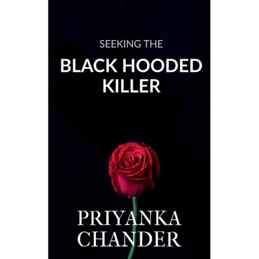 Seeking the Black Hooded Killer