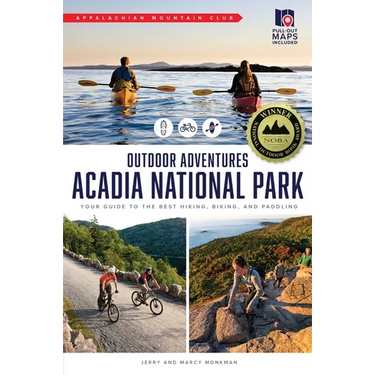 Amc's Outdoor Adventures: Acadia National Park: Your Guide to the Best Hiking, Biking, and Paddling
