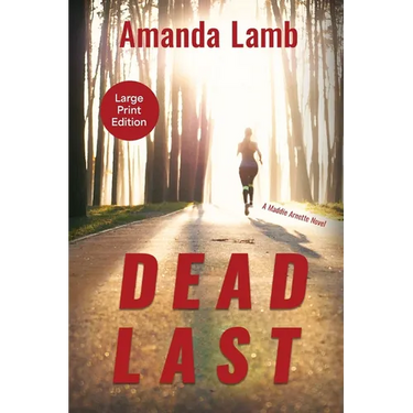 Dead Last: A Maddie Arnette Novel
