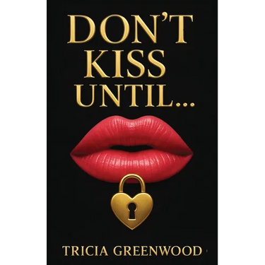 Don't Kiss Until...