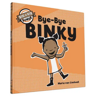 Bye-Bye Binky: Big Kid Power