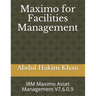 Maximo for Facilities Management: IBM Maximo Asset Management V7.6.0.9