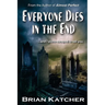 Everyone Dies in the End