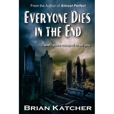Everyone Dies in the End