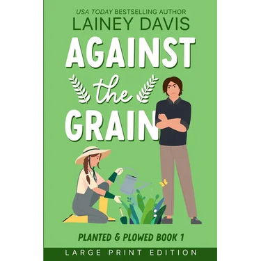 Against the Grain Large Print Edition