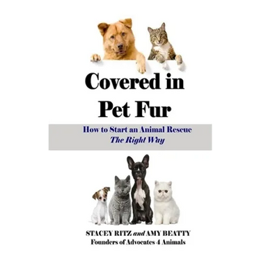 Covered in Pet Fur: How to start an animal rescue
