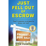 Just Fell Out of Escrow: Top 5 reasons a property does not sell