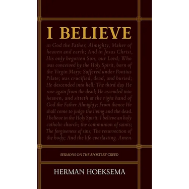 I Believe: Sermons on the Apostles' Creed