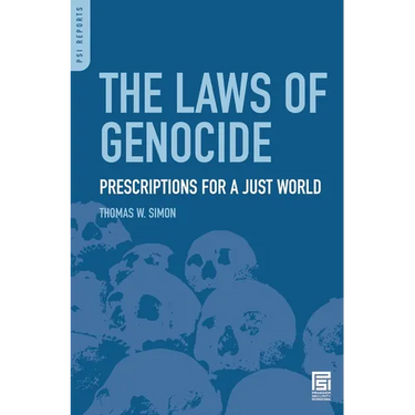 The Laws of Genocide: Prescriptions for a Just World