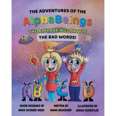 The Adventures of the AlphaBeings: The AlphaBeings Battle the Bad Words