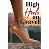 High Heels on Gravel