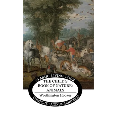 The Child's Book of Nature: Animals