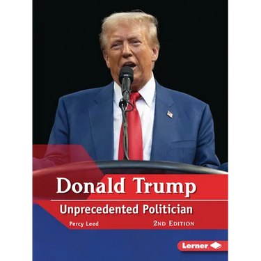 Donald Trump, 2nd Edition: Unprecedented Politician