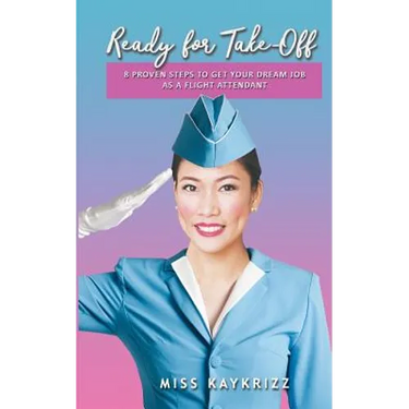 Ready for Take Off: 8 Proven Steps to Get your Dream Job as a Flight Attendant