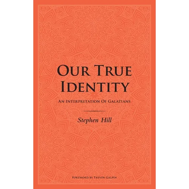 Our True Identity: An Interpretation Of Galatians