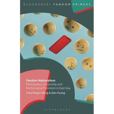 Fandom Nationalism: Participatory Censorship and Performative Patriotism in East Asia