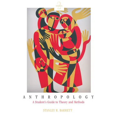 Anthropology: A Student's Guide to Theory and Method