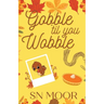 Gobble 'Til You Wobble