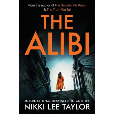 The Alibi: A totally unputdownable psychological thriller with a shocking twist