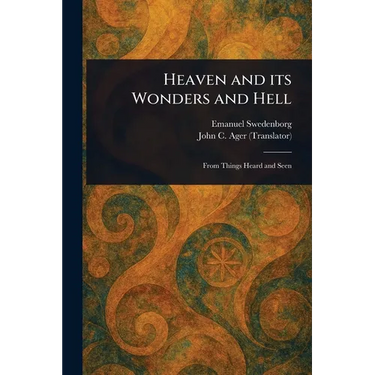 Heaven and Its Wonders and Hell