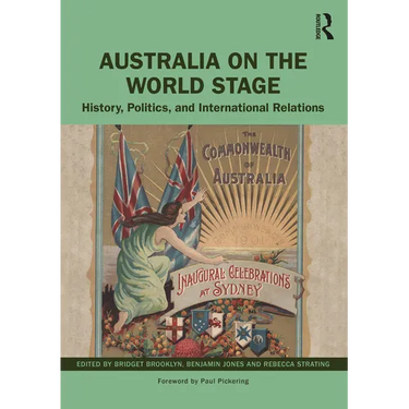 Australia on the World Stage: History, Politics, and International Relations