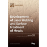 Development of Laser Welding and Surface Treatment of Metals