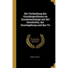 Die Vertheilung des Grundeigenthums im Zusammenhange mit der Geschichte, der Gesetzgebung und den Vo