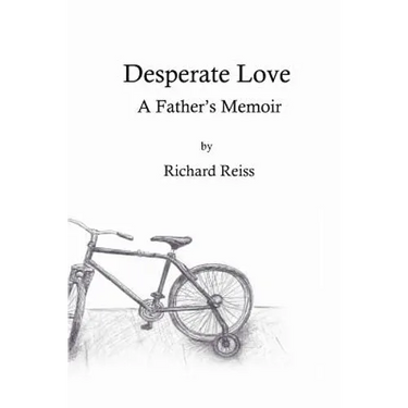 Desperate Love: A Father's Memoir